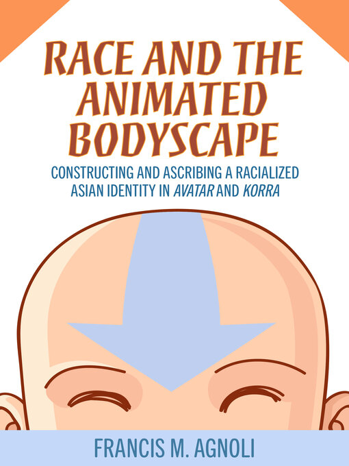Title details for Race and the Animated Bodyscape by Francis M. Agnoli - Wait list